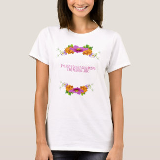 I'm Not Just Any Mum I'm Mama Sue T-Shirt