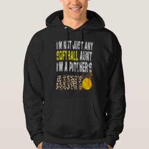 I'm Not Just Any Softball Aunt I'm A Pitcher's Aun Hoodie