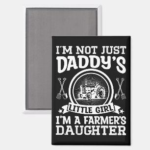 I'm Not Just Daddy's Little Girl Farming Daughter Magnet