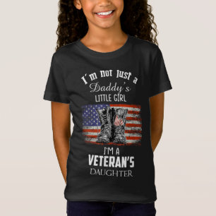 I'm Not Just Daddy's Little Girl I'm A Veteran's D T-Shirt