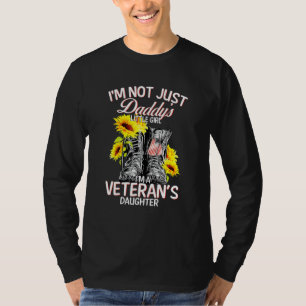 Im Not Just Daddys Little Girl Im A Veterans Daugh T-Shirt