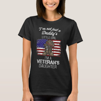I'm Not Just Daddy's Little Girl Veterans Daughter T-Shirt