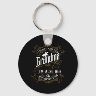 Im Not Just Her Grandma Im Also Her Biggest Fan Ho Key Ring
