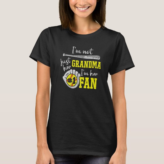 Im Not Just Her Grandma Im Her 1 Fan Proud Softbal T-Shirt (Front)