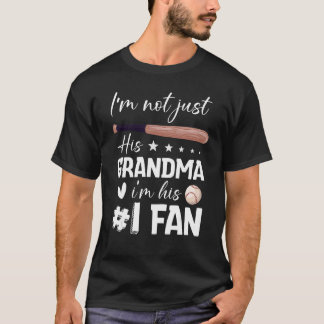 I'm Not Just His Grandma I'm His #1 Fan Baseball T-Shirt