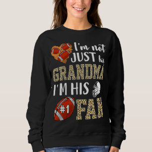 I'm Not Just His Grandma I'm His 1 Fan Rugby Grand Sweatshirt