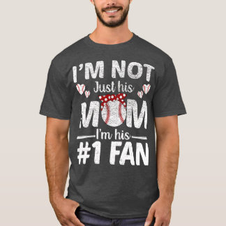 Im Not Just His Mum Number 1 Fan Funny Mum Basebal T-Shirt