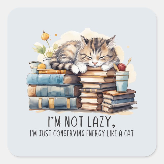 I'm Not Lazy Cute Cat Square Sticker (Front)