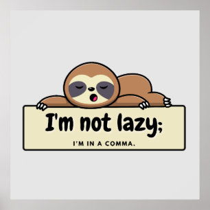I'm not Lazy: Hilarious Writer's Comic Strip Poster