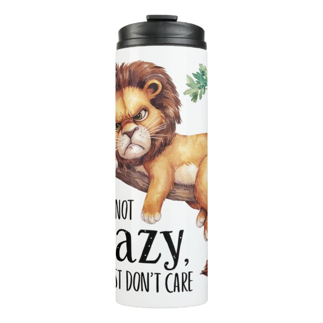 I'M NOT LAZY I JUST DON'T CARE LION IN A TREE THERMAL TUMBLER (Front)