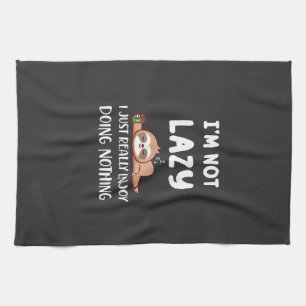 I'm Not Lazy I Just Really Enjoy Doing Nothing Cof Tea Towel