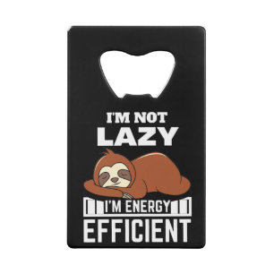 I'm Not Lazy I'm Energy Efficient Funny Sloth