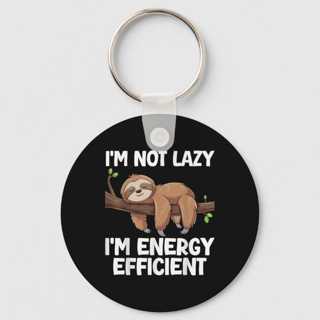 Im Not Lazy Im Energy Efficient Sloth  Key Ring (Front)