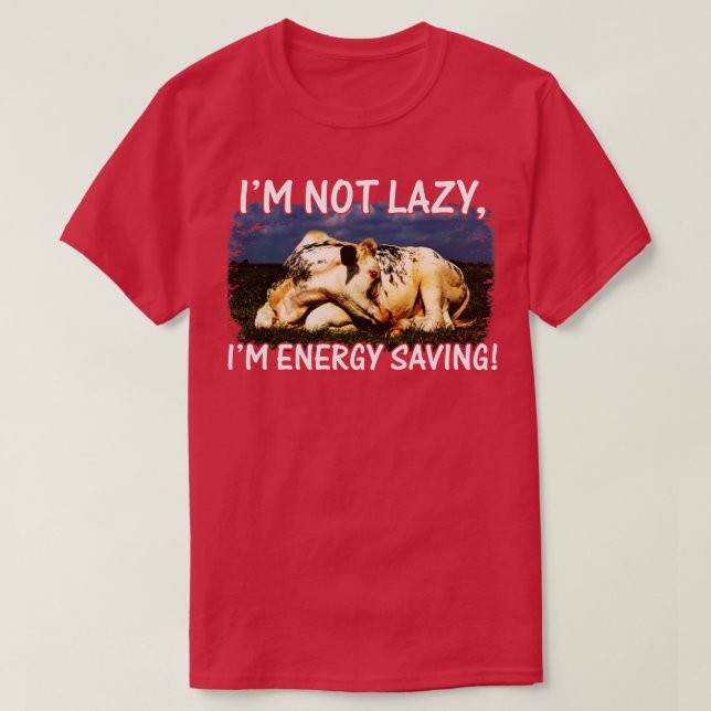 Im Not Lazy Im Energy Saving Lazy Cow Lovers T-Shirt (Design Front)