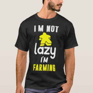 I'm not lazy, I'm Faming Funny Yellow Meeple Board T-Shirt