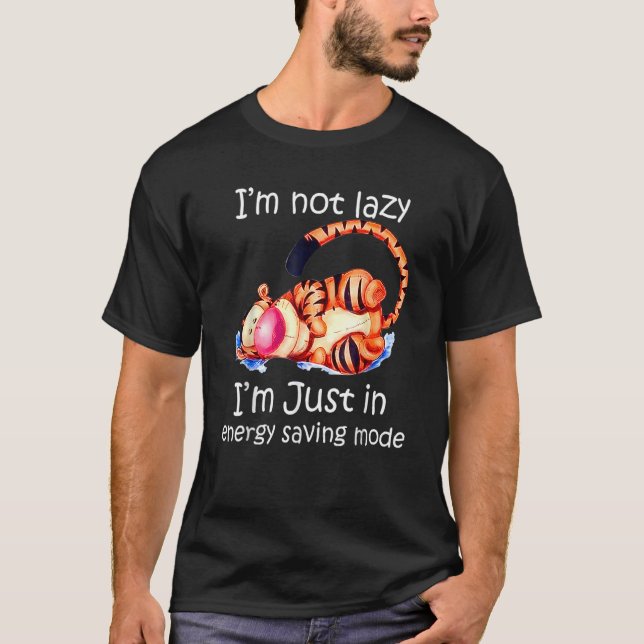 I'm Not Lazy I'm Just In Energy Saving Mode Tiger T-Shirt (Front)