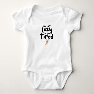 I'm Not Lazy I'm Just Tired Baby Bodysuit