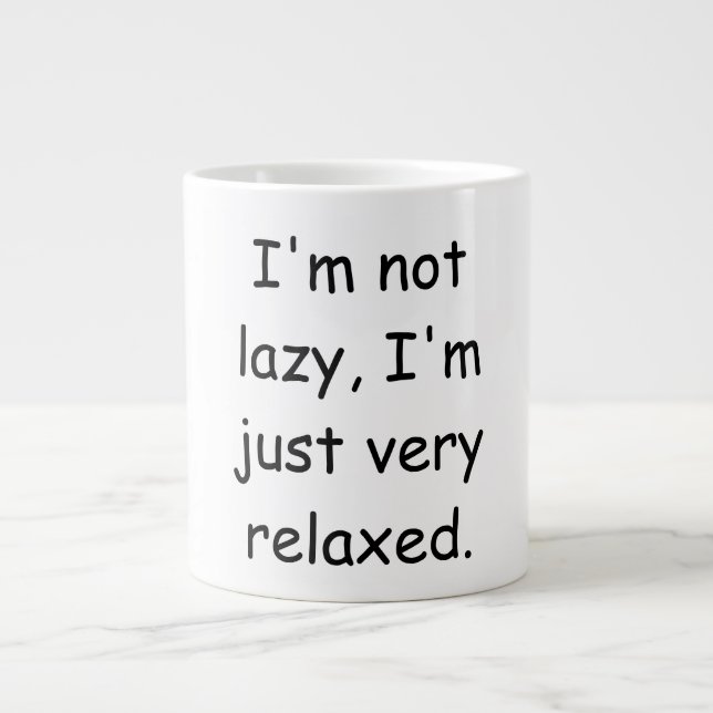 I'm not lazy, I'm just very relaxed Large Coffee Mug (Front)