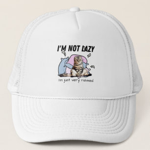 I'm not lazy- I'm just very relaxed- motivational Trucker Hat