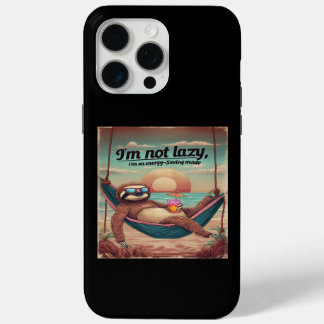 I'm Not Lazy, I'm On Energy Saving Mode Graphic iPhone 15 Pro Max Case