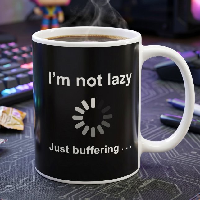 I'm Not Lazy - Just Buffering Coffee Mug (Creator Uploaded)