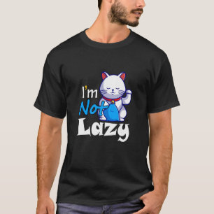 I'm Not Lazy Lazy Cat Cute Animals Humour Cat T-Shirt