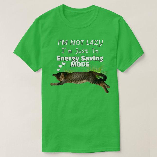 Im Not Lazy Saving Energy Mode Heart Cat in Grass  T-Shirt (Design Front)