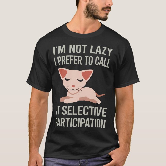 Im Not Lazy Sphynx Cat 63 T-Shirt (Front)