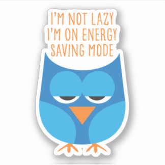 I'm Not Lazy... Sticker – Blue