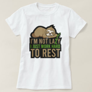 I'm Not Lazy T-Shirt