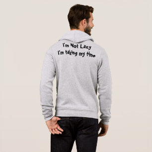 I'm Not Lazy T-Shirt Hoodie