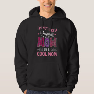 I'm Not Like A Regular Mum I'm A Angry Mama At Hou Hoodie