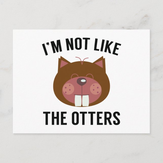 I'm Not Like The Otters Postcard (Front)