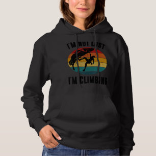 I'm Not Lost I'm Climbing Rock Climber Hoodie