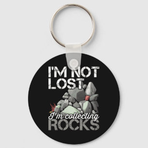 I'm Not Lost Im Collecting Rocks Geologist Rock Hu Key Ring