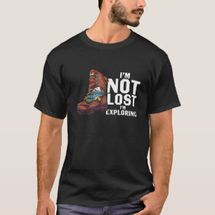I'm Not Lost I'm Exploring  Journey For Summer Tim T-Shirt