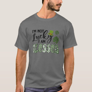 I'm Not Lucky I Am Blessed St Patrick's Day T-Shirt
