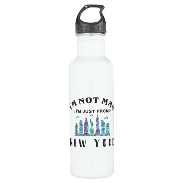 I'm not mad I'm just from New York 710 Ml Water Bottle (Front)