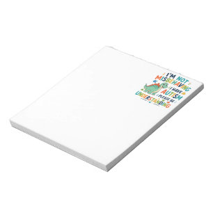 I'm not misbehaving, I have autism Notepad