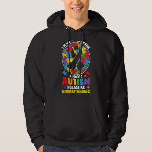I'm Not Misbehaving I Have Autism Please Be Unders Hoodie