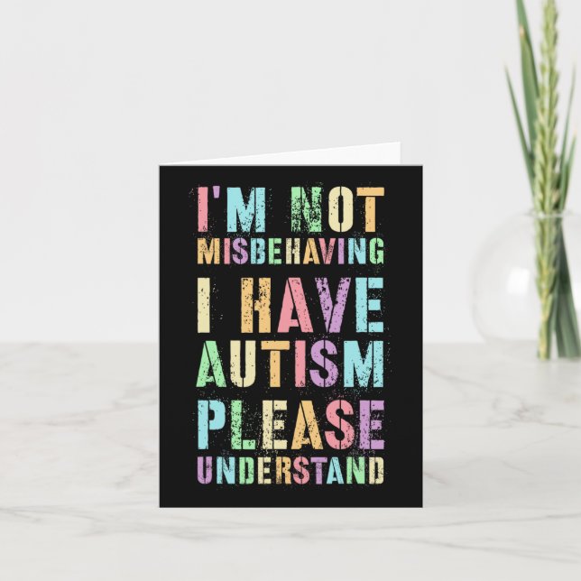 I'm Not Misbehaving I Have Autism Please Understan Card (Front)