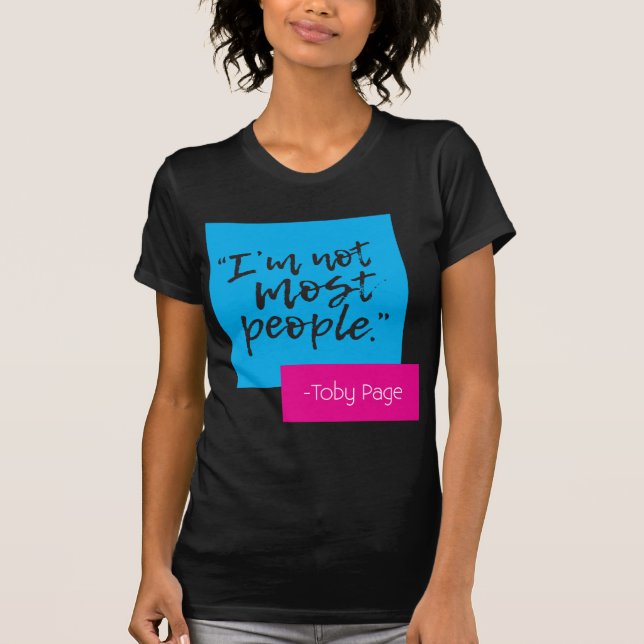 I'm not most people. Womens T-shirt (Front)