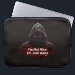 I'm Not Nice Laptop Sleeve<br><div class="desc">Make a bold statement without saying a word. This design features a dark, hooded cyber assassin with glowing red circuit runes and the striking quote: "I'm Not Nice I'm Just Quiet." It’s a perfect mix of cyberpunk aesthetics and a gritty, introverted attitude. Designed for those who appreciate minimalist techwear, dark...</div>