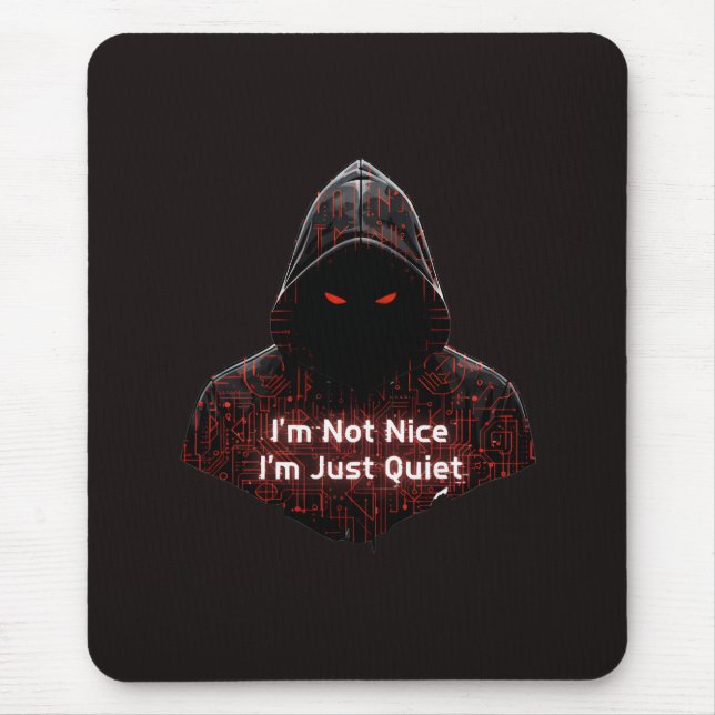 I'm Not Nice Mouse Pad (Front)