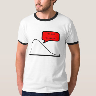 I'm Not Normal T-Shirt