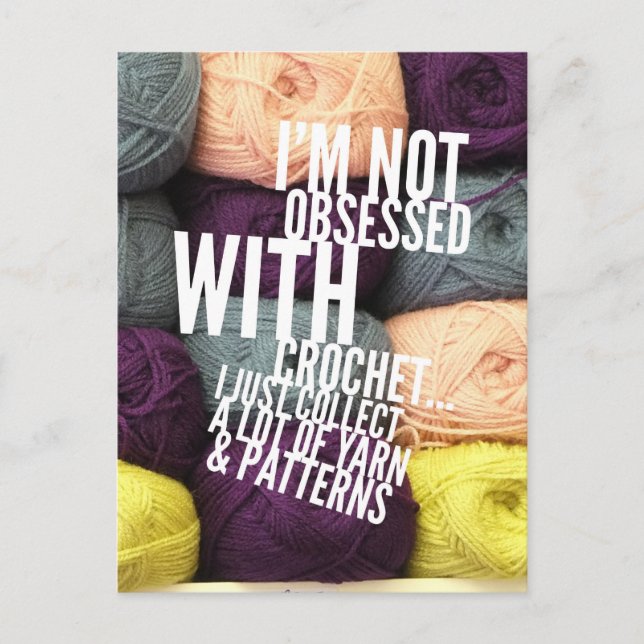I'm Not Obsessed With Crochet Postcard (Front)