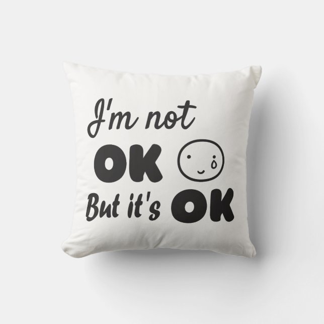I'm not ok but it's ok invitation cushion (Front)