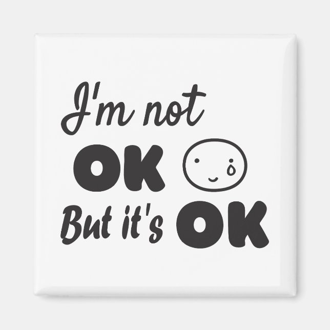 I'm not ok but it's ok invitation magnet (Front)