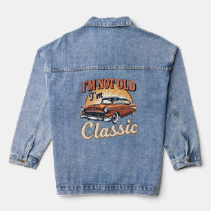 I'm Not Old - Cruisin' Through the Years Denim Jacket