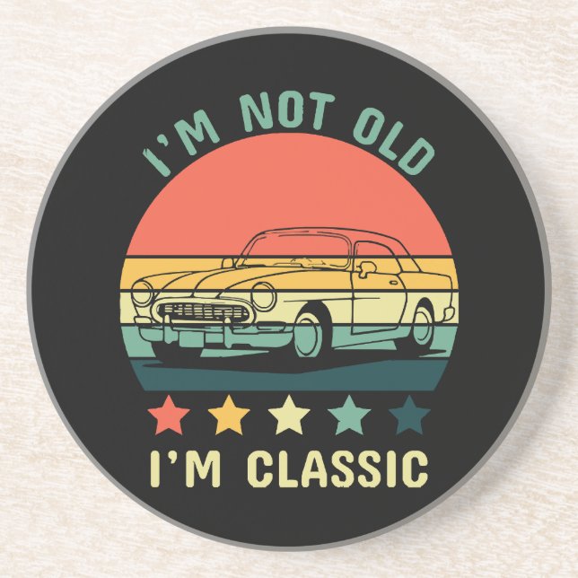I'm not old I m classic Coaster (Front)